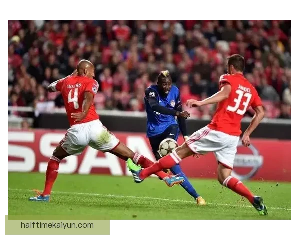 本菲卡阵型变化引发战术讨论，数据分析显示灵活应对对手竞争力增强